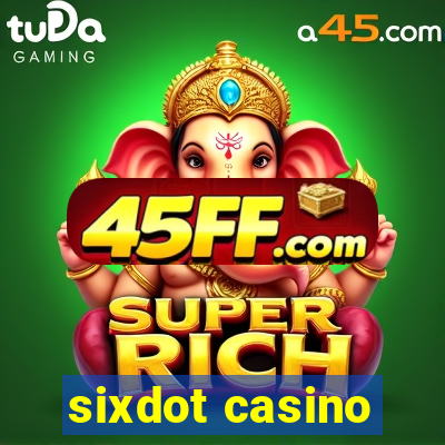 sixdot casino